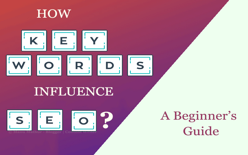 Keywords: How They Influence Your SEO Rankings in 2021