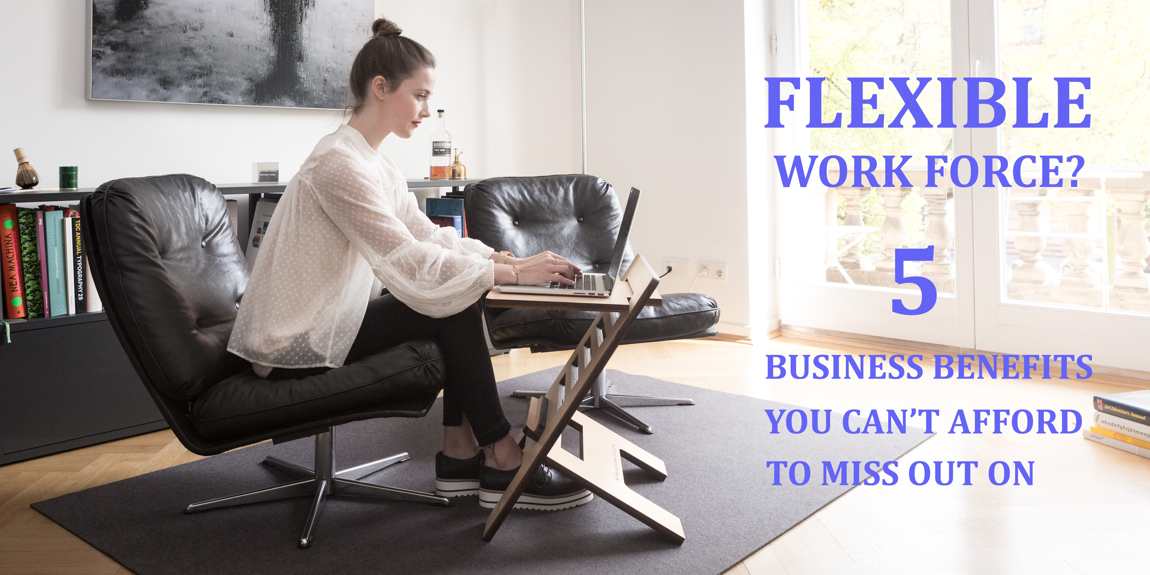 Flexible Work Force During Pandemic: 5 Business Advantages You Can’t Miss Out