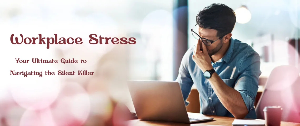 handling-workplace-stress-ultimate-guide